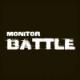 Monitor Battle